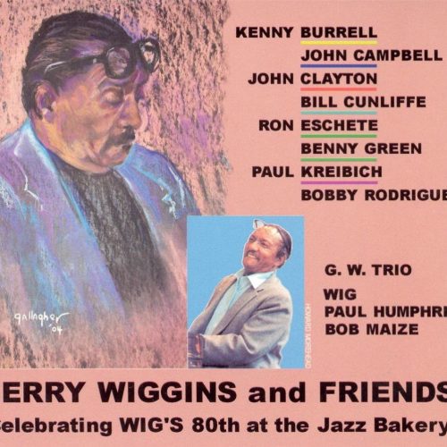 Gerry Wiggins and Friends - Celebrating Wig's 80th at the Jazz Bakery