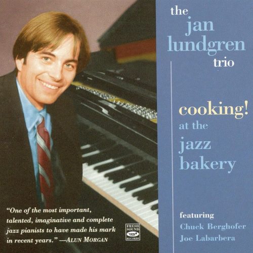 The Jan Lundgren Trio - Cooking! at the Jazz Bakery