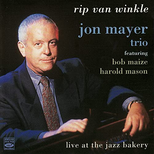 Jon Mayer Trio - Rip Van Winkle - Live at the Jazz Bakery