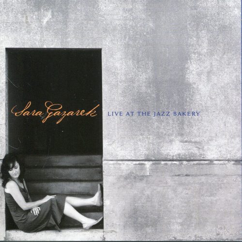 Sara Gazarek - Live at the Jazz Bakery